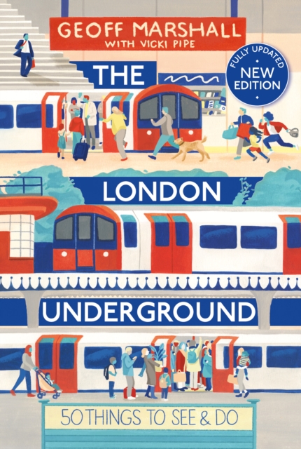 The London Underground: 50 Things To See and Do