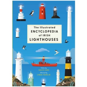 The Illustrated Encyclopedia of Irish Lighthouses