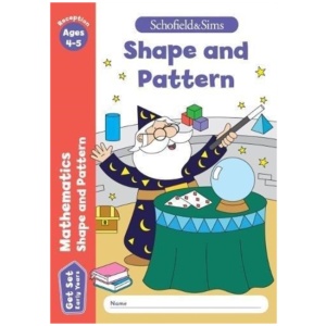 Get Set Mathematics: Shape and Pattern, Early Years Foundation Stage, Ages 4-5