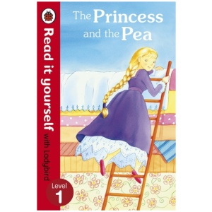 The Princess and the Pea - Read it yourself with Ladybird: Level 1
