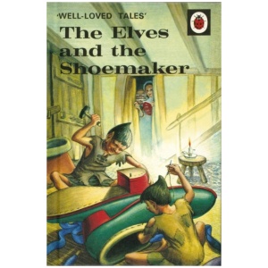 Well-Loved Tales: The Elves and the Shoemaker