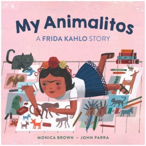 My Animalitos: A Frida Kahlo Story