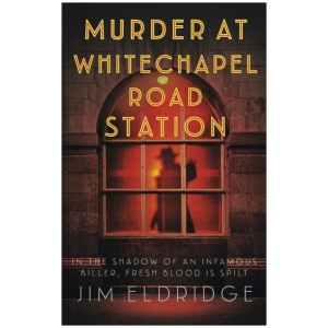 Murder at Whitechapel Road Station: The gripping wartime murder mystery