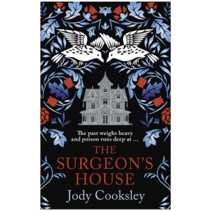 The Surgeon's House: The thrilling Gothic historical mystery