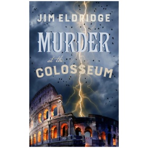 Murder at the Colosseum: The captivating historical whodunnit set in Rome