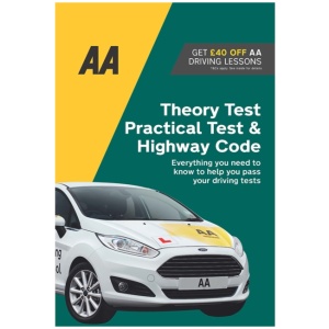 Theory Test, Practical Test & Highway Code: AA Driving Books
