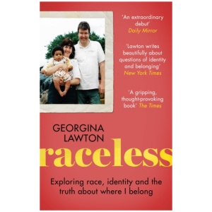 Raceless: 'A really engaging memoir about identity, race, family and secrets' GUARDIAN