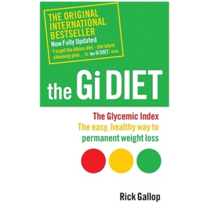 The Gi Diet (Now Fully Updated): The Glycemic Index; The Easy, Healthy Way to Permanent Weight Loss