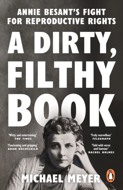 A Dirty, Filthy Book: Annie Besant’s Fight for Reproductive Rights