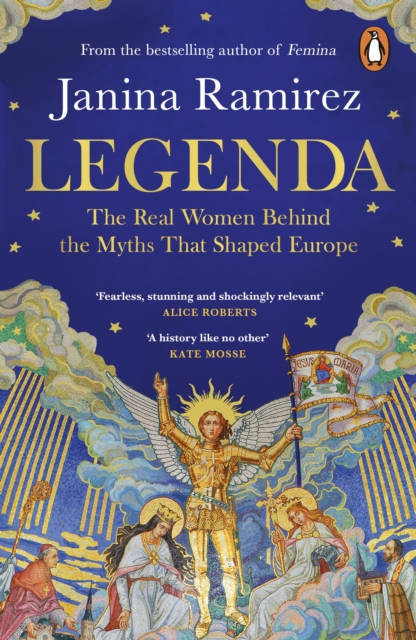 Legenda: The Real Women Behind the Myths That Shaped Europe