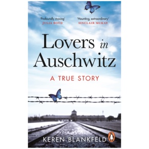 Lovers in Auschwitz: A True Story