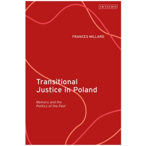 Transitional Justice in Poland: Memory and the Politics of the Past