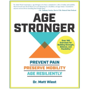 Age Stronger: Prevent Pain. Preserve Mobility. Age Resiliently