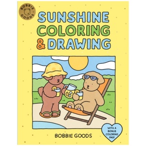 Bobbie Goods Sunshine Coloring & Drawing: With a Bonus Coloring Pad