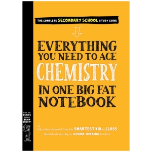 Everything You Need to Ace Chemistry in One Big Fat Notebook