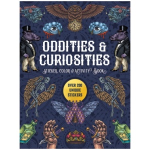 Oddities & Curiosities Sticker, Color & Activity Book: Over 200 Unique Stickers