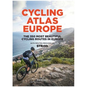 Cycling Atlas Europe: The 350 Most Beautiful Cycling Trips in Europe