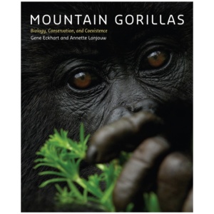 Mountain Gorillas: Biology, Conservation, and Coexistence