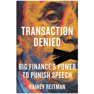 Transaction Denied: Big Finance's Power to Punish Speech