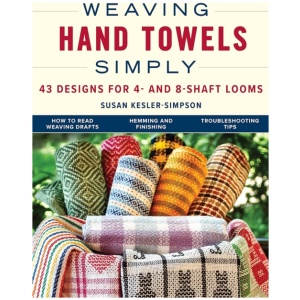 Weaving Hand Towels Simply: 43 Designs for 4- and 8-Shaft Looms