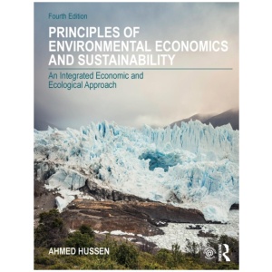 Principles of Environmental Economics and Sustainability: An Integrated Economic and Ecological Approach