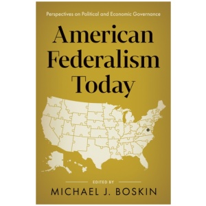 American Federalism Today: Perspectives on Political and Economic Governance