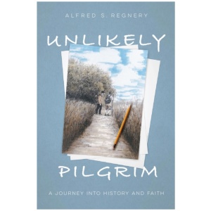 Unlikely Pilgrim: A Journey into History and Faith