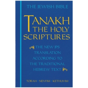 JPS TANAKH: the Holy Scriptures (blue): The New JPS Translation According to the Traditional Hebrew Text