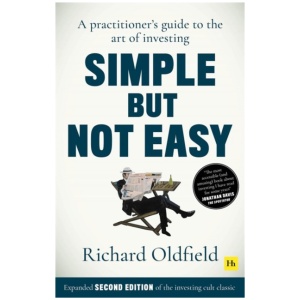 Simple But Not Easy (Second Edition): A practitioner's guide to the art of investing (Expanded second edition of the investing cult classic)