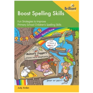 Boost Spelling Skills 1: Fun Strategies to Improve Primary School Children's Spelling Skills in KS1