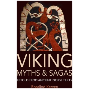 Viking Myths & Sagas: Retold from Ancient Norse Texts