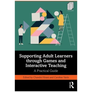 Supporting Adult Learners through Games and Interactive Teaching: A Practical Guide