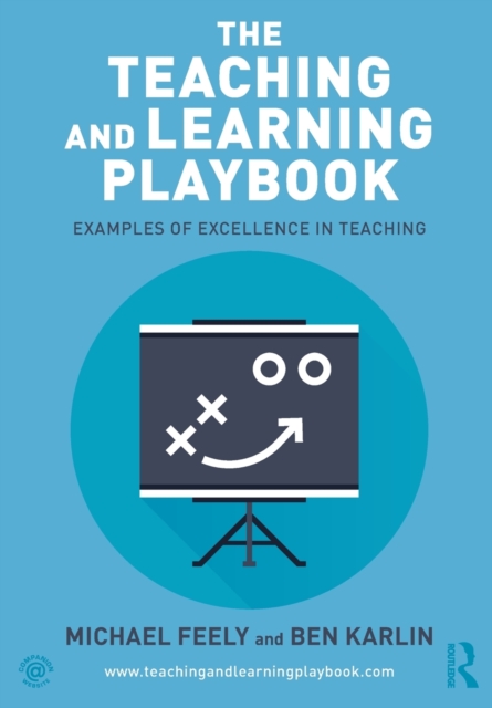 The Teaching and Learning Playbook: Examples of Excellence in Teaching