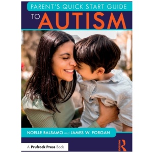 Parent's Quick Start Guide to Autism