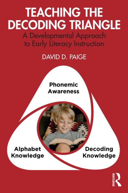 Teaching the Decoding Triangle: A Developmental Approach to Early Literacy Instruction