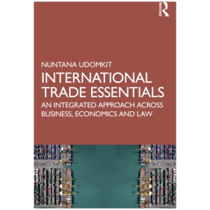 International Trade Essentials: An Integrated Approach Across Business, Economics, and Law