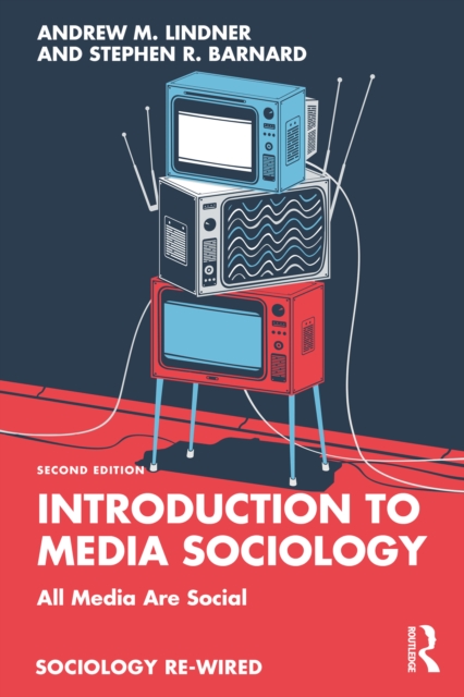 Introduction to Media Sociology: All Media Are Social
