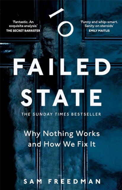 Failed State: Why Britain Doesn't Work and How We Fix It