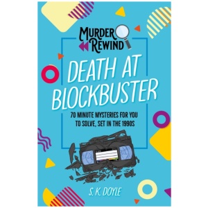 Murder Rewind: Death at Blockbuster: 70 minute mysteries for you to solve, set in the 1990s