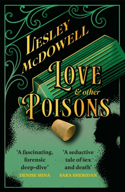 Love and Other Poisons: a gripping historical tale of scandal and murder, based on a true story
