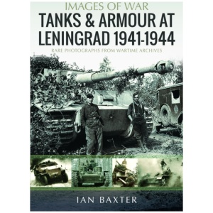 Tanks and Armour at Leningrad 1941–1944
