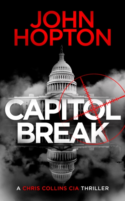 Capitol Break: A Chris Collins CIA Thriller