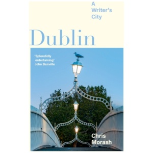 Dublin: A Writer's City