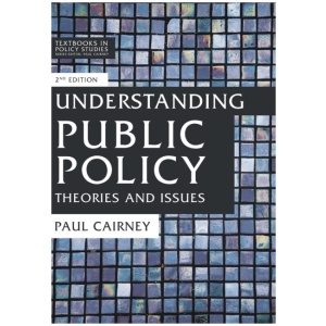 Understanding Public Policy: Theories and Issues