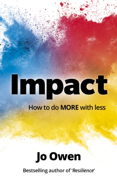 Impact: How to do MORE with less
