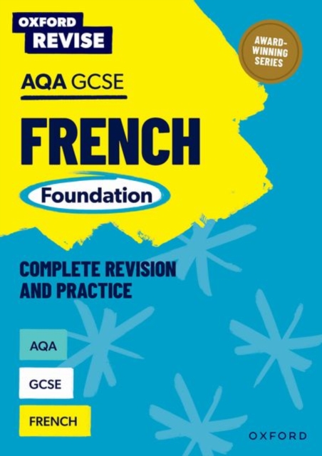Oxford Revise: AQA GCSE French Foundation Complete Revision and Practice: For the 2027 Exams