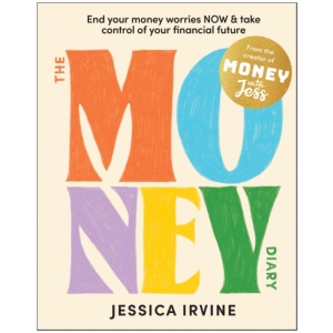 The Money Diary: End Your Money Worries NOW and Take Control of Your Financial Future