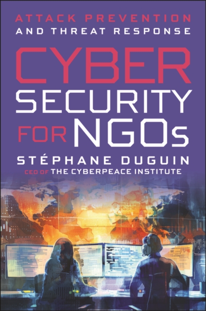 Cybersecurity for NGOs: Attack Prevention and Threat Response