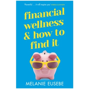 Financial Wellness and How to Find It