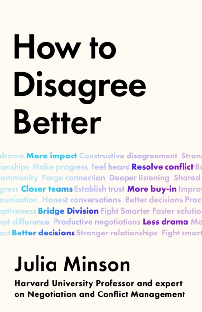 How To Disagree Better: 'The book we all need' ARTHUR C. BROOKS